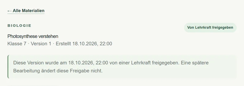 Prototyp: Material mit dem Status „Von Lehrkraft freigegeben“ und dem Hinweis, dass eine spätere Bearbeitung diese Freigabe nicht ändert.